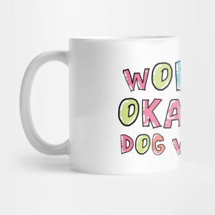 World's Okayest Dog Walker Gift Idea Mug